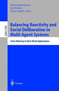 Balancing Reactivity and Social Deliberation in Multi-Agent Systems: From RoboCup to Real-World Applications