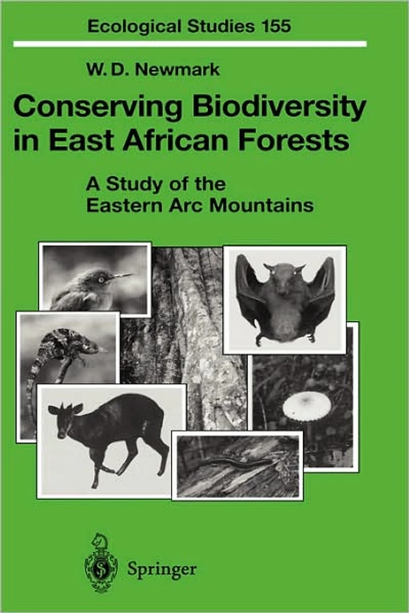 Conserving Biodiversity East African Forests: A Study of the Eastern Arc Mountains