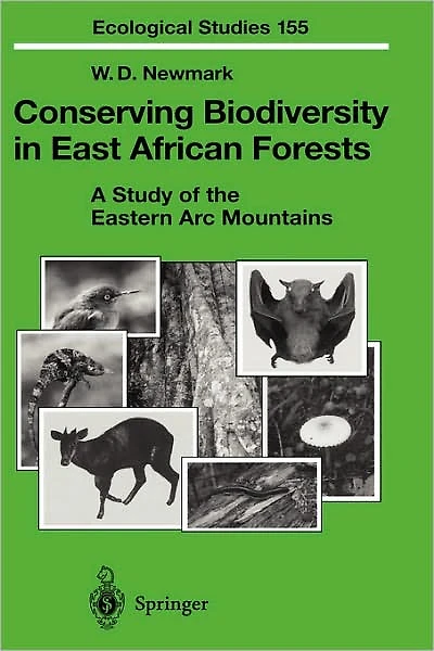 Conserving Biodiversity East African Forests: A Study of the Eastern Arc Mountains