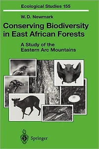 Conserving Biodiversity East African Forests: A Study of the Eastern Arc Mountains