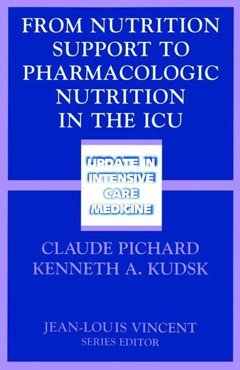 From Nutrition Support to Pharmacologic Nutrition in the ICU