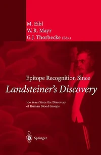 Epitope Recognition Since Landsteiner's Discovery: 100 Years the Discovery of Human Blood Groups