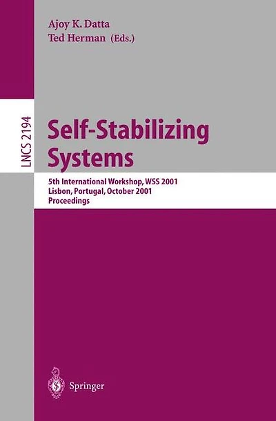 Self-Stabilizing Systems: 5th International Workshop, WSS 2001, Lisbon, Portugal, October 1-2, 2001 Proceedings