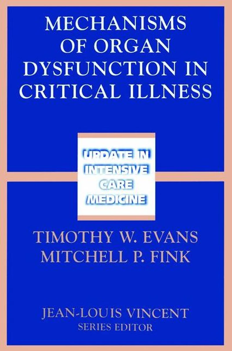 Mechanisms of Organ Dysfunction Critical Illness