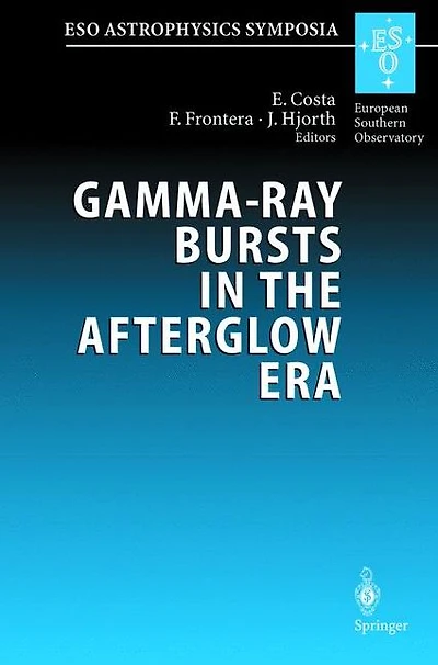 Gamma-Ray Bursts the Afterglow Era: Proceedings of International Workshop Held Rome, Italy, 17-20 October 2000