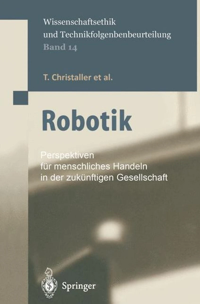 Robotik: Perspektiven für menschliches Handeln der zukünftigen Gesellschaft