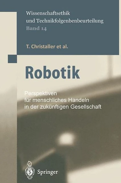 Robotik: Perspektiven für menschliches Handeln der zukünftigen Gesellschaft