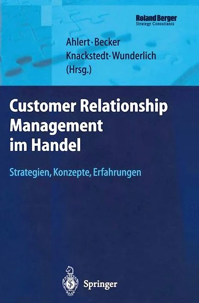 Customer Relationship Management im Handel: Strategien - Konzepte Erfahrungen