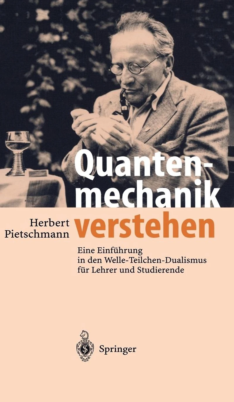 Quantenmechanik verstehen: Eine Einführung den Welle-Teilchen-Dualismus für Lehrer und Studierende
