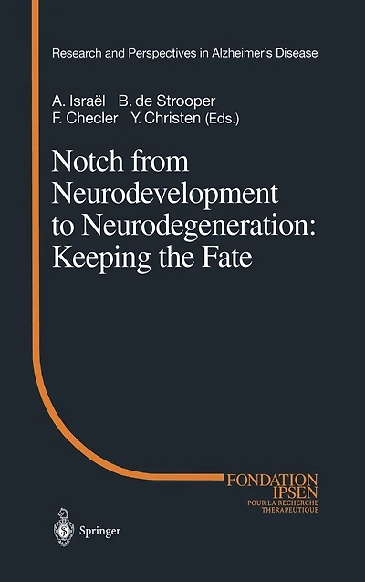 Notch from Neurodevelopment to Neurodegeneration: Keeping the Fate