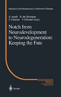 Notch from Neurodevelopment to Neurodegeneration: Keeping the Fate