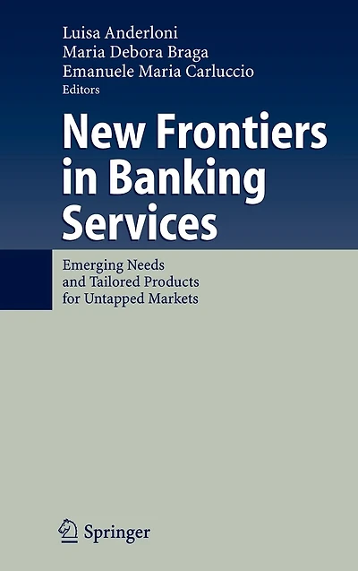 New Frontiers Banking Services: Emerging Needs and Tailored Products for Untapped Markets