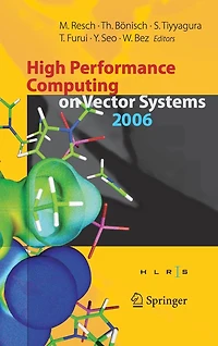 High Performance Computing on Vector Systems 2006: Proceedings of the Center Stuttgart, March 2006