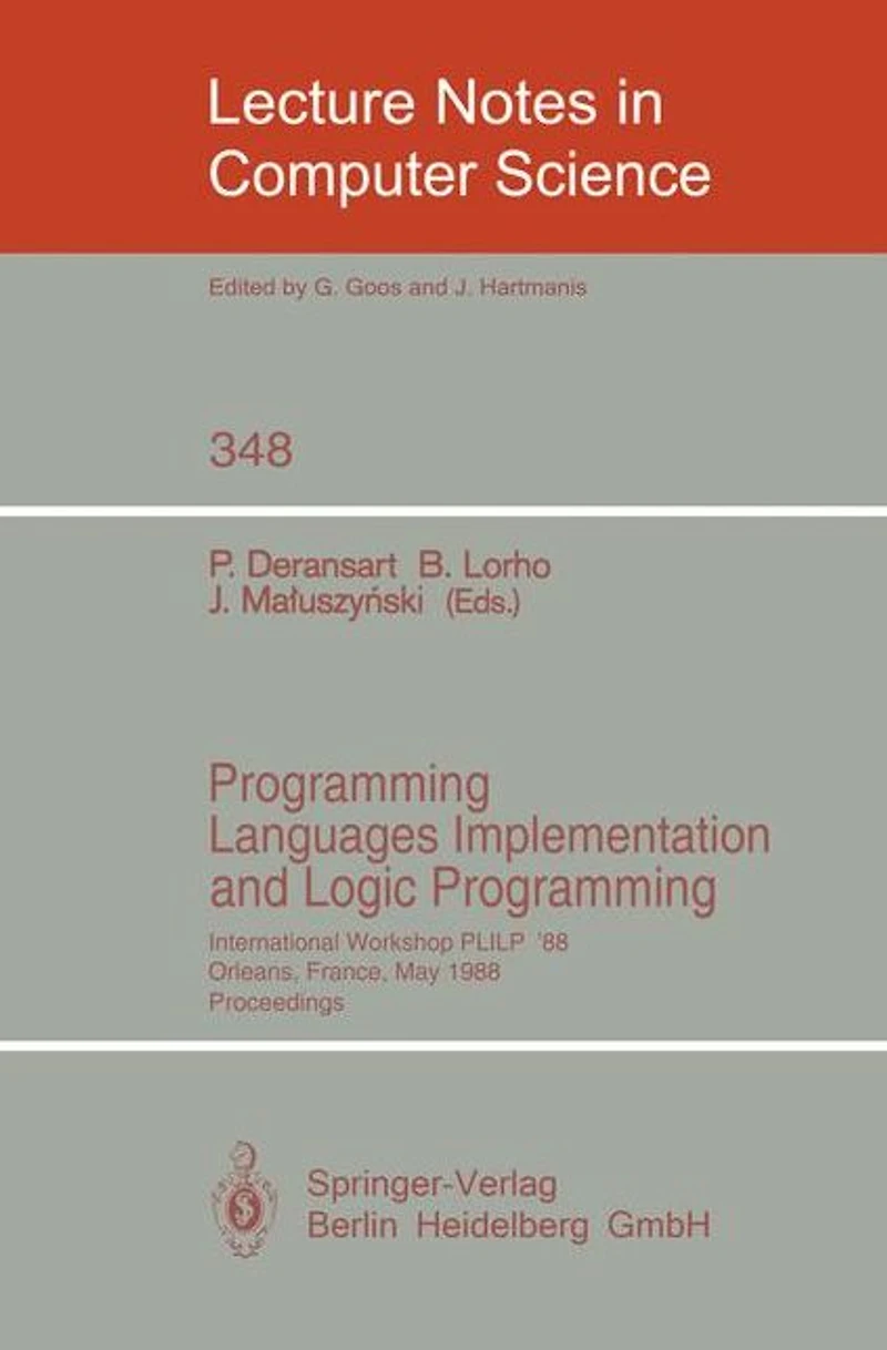 Programming Languages Implementation and Logic Programming: International Workshop PLILP '88, Orleans, France, May 16-18, 1988. Proceedings