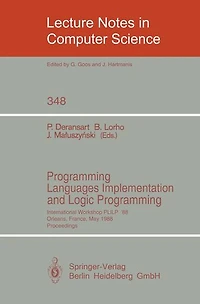 Programming Languages Implementation and Logic Programming: International Workshop PLILP '88, Orleans, France, May 16-18, 1988. Proceedings