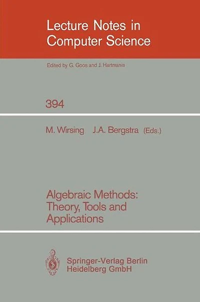 Algebraic Methods: Theory, Tools and Applications