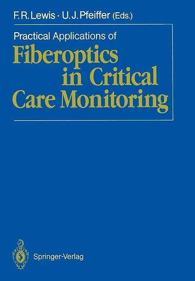 Practical Applications of Fiberoptics in Critical Care Monitoring