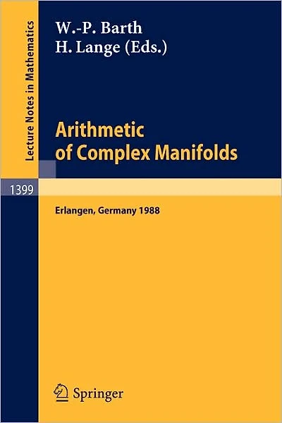 Arithmetic of Complex Manifolds: Proceedings of a Conference held in Erlangen, FRG, May 27-31, 1988