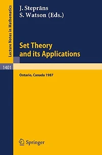 Set Theory and its Applications: Proceedings of a Conference held at York University, Ontario, Canada, Aug. 10-21, 1987