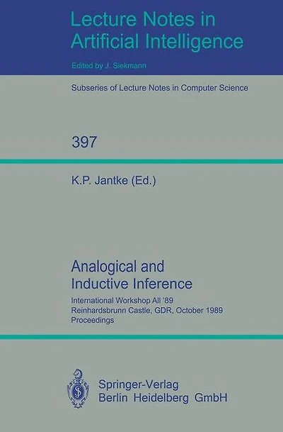 Analogical and Inductive Inference: International Workshop AII '89 Reinhardsbrunn Castle, GDR, October 1-6, 1989, Proceedings