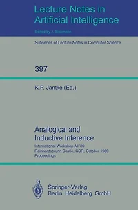 Analogical and Inductive Inference: International Workshop AII '89 Reinhardsbrunn Castle, GDR, October 1-6, 1989, Proceedings