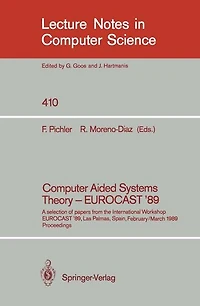 Computer Aided Systems Theory - EUROCAST '89: A selection of papers from the International Workshop EUROCAST '89, Las Palmas, Spain, February 26 - March 4, 1989. Proceedings