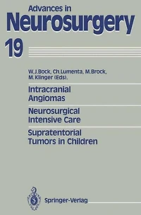 Intracranial Angiomas. Neurosurgical Intensive Care. Supratentorial Tumors in Children: Proceedings of the 41st Annual Meeting of the Deutsche Gesellschaft für Neurochirurgie, Düsseldorf, May 27-30, 1990