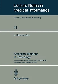 Statistical Methods in Toxicology: Proceedings of a Workshop during EUROTOX '90 Leipzig, Germany, September 12-14, 1990