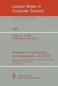 Advances in Computing and Information - ICCI '91: International Conference on Computing and Information, Ottawa, Canada, May 27-29, 1991. Proceedings