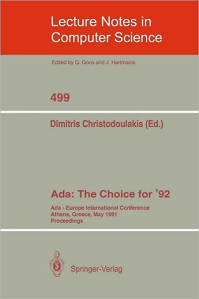 Ada: The Choice for '92: Ada-Europe International Conference Athens, Greece, May 13-17, 1991