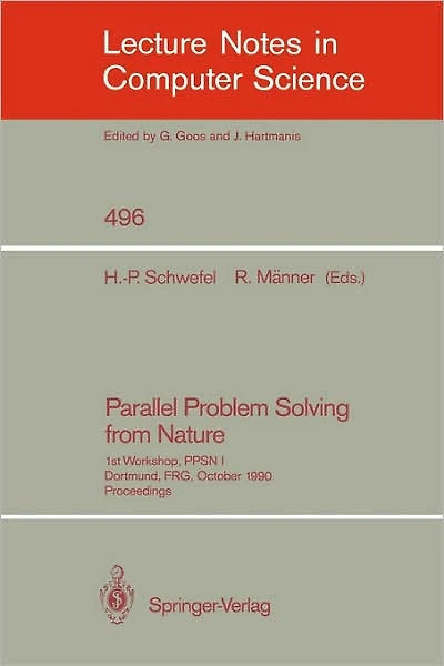 Parallel Problem Solving from Nature: 1st Workshop, PPSN I Dortmund, FRG, October 1-3, 1990. Proceedings