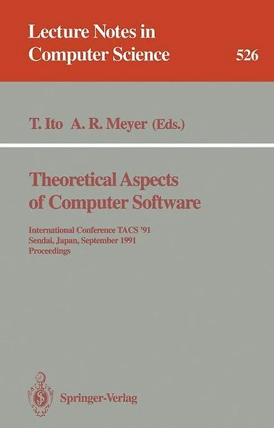 Theoretical Aspects of Computer Software: International Conference TACS '91, Sendai, Japan, September 24-27, 1991. Proceedings