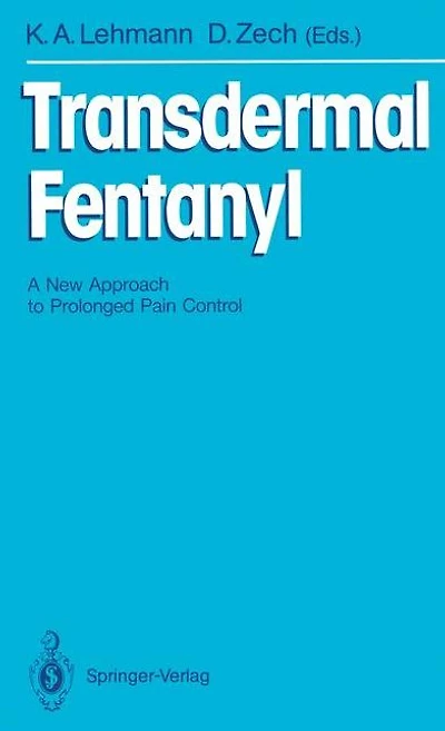 Transdermal Fentanyl: A New Approach to Prolonged Pain Control