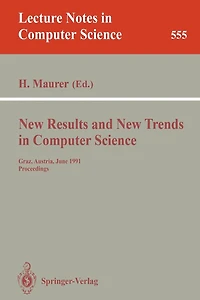 New Results and New Trends in Computer Science: Graz, Austria, June 20-21, 1991 Proceedings