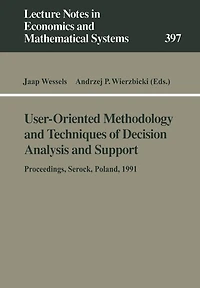 User-Oriented Methodology and Techniques of Decision Analysis and Support: Proceedings of the International IIASA Workshop Held in Serock, Poland, September 9-13, 1991