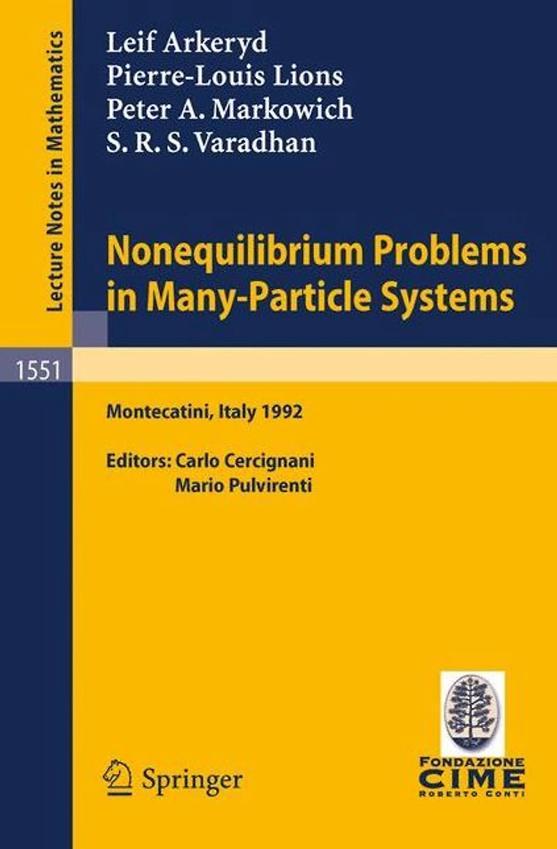 Nonequilibrium Problems in Many-Particle Systems: Lectures given at the 3rd Session of the Centro Internazionale Matematico Estivo (C.I.M.E.) held in Monecatini, Italy, June 15-27, 1992