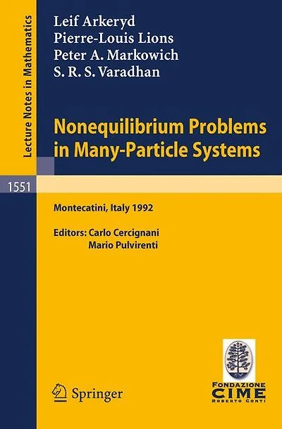 Nonequilibrium Problems in Many-Particle Systems: Lectures given at the 3rd Session of the Centro Internazionale Matematico Estivo (C.I.M.E.) held in Monecatini, Italy, June 15-27, 1992