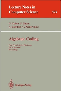 Algebraic Coding: First French-Israeli Workshop, Paris, France, July 19 - 21, 1993. Proceedings