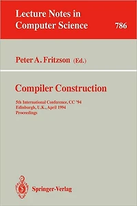 Compiler Construction: 5th International Conference, CC '94, Edinburgh, U.K., April 7 - 9, 1994. Proceedings