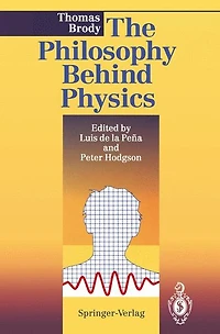 The Philosophy Behind Physics