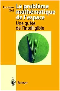 Le probleme mathematique de l'espace: Une quete de l'intelligible