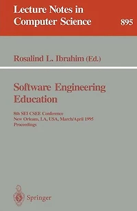 Software Engineering Education: 8th SEI CSEE Conference, New Orleans, LA, USA, March 29 - April 1, 1995. Proceedings