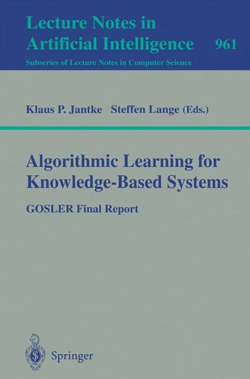 Algorithmic Learning for Knowledge-Based Systems: GOSLER Final Report