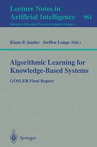 Algorithmic Learning for Knowledge-Based Systems: GOSLER Final Report