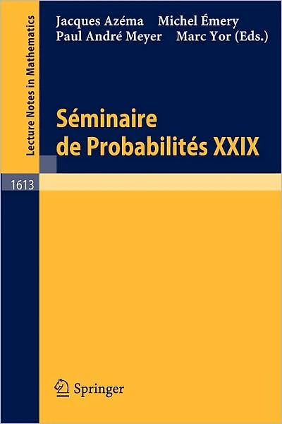 Seminaire de Probabilites XXIX