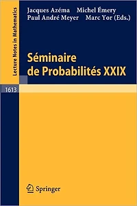Seminaire de Probabilites XXIX