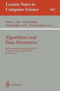 Algorithms and Data Structures: 4th International Workshop, WADS '95, Kingston, Canada, August 16 - 18, 1995. Proceedings