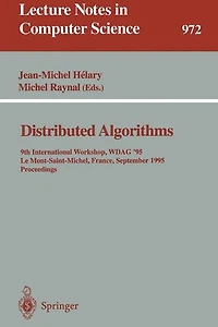 Distributed Algorithms: 9th International Workshop, WDAG '95, Le Mont-Saint-Michel, France, September 13 - 15, 1995. Proceedings