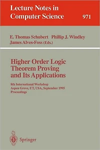 Higher Order Logic Theorem Proving and Its Applications: 8th International Workshop, Aspen Grove, UT, USA, September 11 - 14, 1995. Proceedings