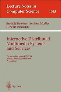 Interactive Distributed Multimedia Systems and Services: European Workshop, IDMS'96, Berlin, Germany, March 4-6, 1996 Proceedings